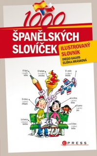 1000 ŠPANĚLSKÝCH SLOVÍČEK   ILUSTROVANÝ SLOVNÍK