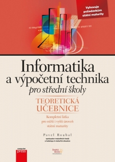 INFORMATIKA A VÝPOČETNÍ TECHNIKA PRO STŘEDNÍ ŠKOLY