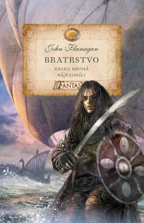 BRATRSTVO - KNIHA DRUHÁ - NÁJEZDNÍCI