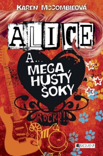 ALICE A... MEGA HUSTÝ ŠOKY