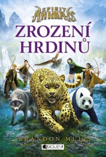 SPIRIT ANIMALS 1 ZROZENÍ HRDINŮ