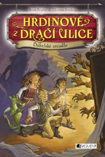 HRDINOVÉ Z DRAČÍ ULICE 4 ĎÁBELSKÉ ZRCADLO