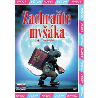 ZACHRAŇTE MYŠÁKA-DVD