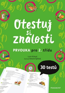 OTESTUJ SI ZNALOSTI - PRVOUKA PRO 2. TŘÍDU