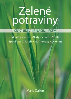 ZELENÉ POTRAVINY - KDYŽ JÍDLO JE NAŠÍM LÉKEM
