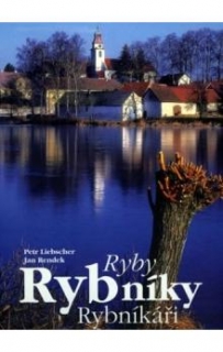 RYBY. RYBNÍKY. RYBNÍKÁŘI