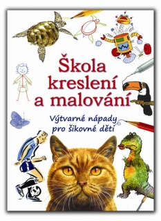 ŠKOLA KRESLENÍ A MALOVÁNÍ  VÝTVARNÉ NÁPADY PRO ŠIKOVNÉ DĚTI