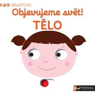 MINIPEDIE-OBJEVUJEME SVĚT! TĚLO
