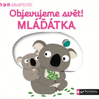 MINIPEDIE-OBJEVUJEME SVĚT! MLÁĎÁTKA