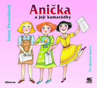 CD ANIČKA A JEJÍ KAMARÁDKY MP3 ČTE MARTHA ISSOVÁ