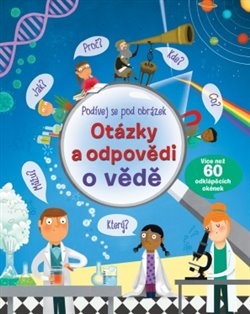 OTÁZKY A ODPOVĚDI O VĚDĚ¦PODÍVEJ SE POD OKÉNKO