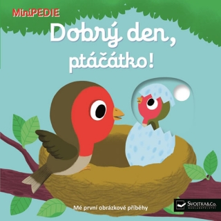MINIPEDIE¦DOBRÝ DEN,PTÁČÁTKO!