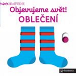 MINIPEDIE¦OBJEVUJEME SVĚT! OBLEČENÍ