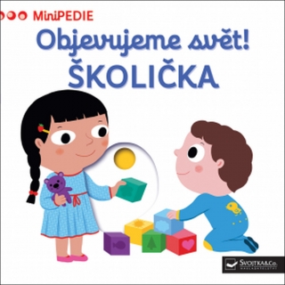 MINIPEDIE¦OBJEVUJEME SVĚT!ŠKOLIČKA