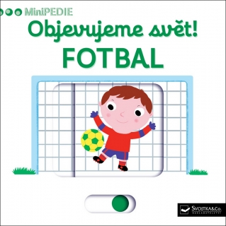 MINIPEDIE¦OBJEVUJEME SVĚT! FOTBAL