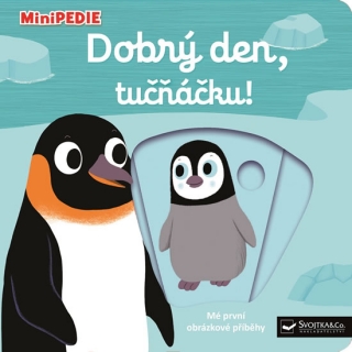 MINIPEDIE-DOBRÝ DEN,TUČŇÁČKU!