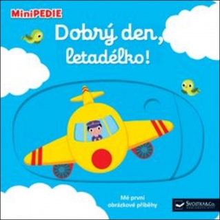 MINIPEDIE-DOBRÝ DEN,LETADÉLKO!