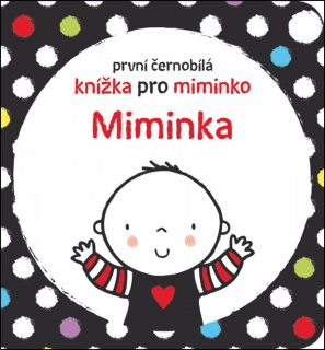 MIMINKA - PRVNÍ ČERNOBÍLÁ KNÍŽKA PRO MIM