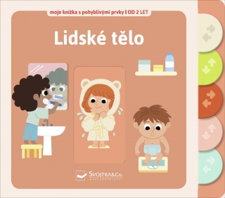 LIDSKÉ TĚLO - MOJE KNÍŽKA S POHYBLIVÝMI