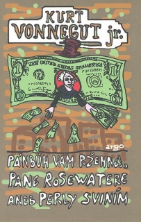 PÁNBŮH VÁM POŽEHNEJ, PANE ROSEWATERE ANEB PERLY SVINÍM