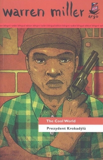 PREZYDENT KROKADÝLŮ/THE COOL WORLD