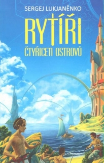 RYTÍŘI ČTYŘICETI OSTROVŮ
