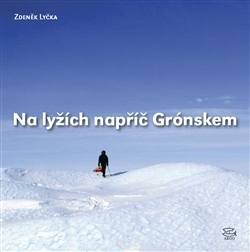 NA LYŽÍCH NAPŘÍČ GRÓNSKEM