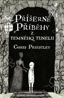 PŘÍŠERNÉ PŘÍBĚHY Z TEMNÉHO TUNELU