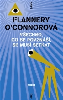 VŠECHNO,CO SE POVZNÁŠÍ,SE MUSÍ SETKAT