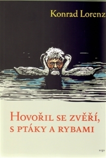 HOVOŘIL SE ZVĚŘÍ,PTÁKY A RYBAMI