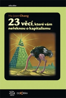 23 VĚCÍ,KTERÉ VÁM NEŘEKNOU O KAPITALISMU