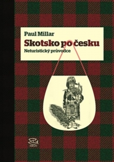 SKOTSKO PO ČESKU  NETURISTICKÝ PRŮVODCE