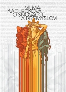 O SNOVAČCE A PŘEMYSLOVI