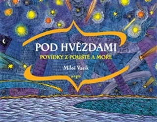 POD HVĚZDAMI (POVÍDKY Z POUŠTĚ A MOŘE)