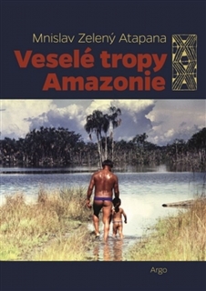 VESELÉ TROPY AMAZONIE