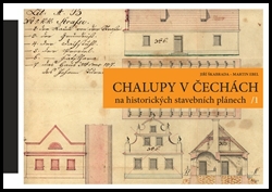CHALUPY 2 V ČECHÁCH NA HISTORICKÝCH STAVEBNÍCH PLÁNECH