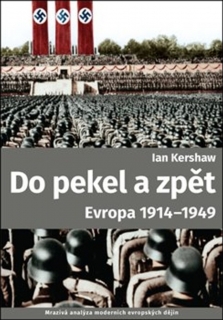 DO PEKEL A ZPĚT:EVROPA 1914-1949