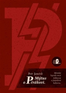 MÝTUS O PÉRÁKOVI.MĚSTSKÁ LEGENDA MEZI FOLKLOREM A ...