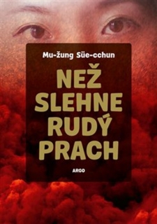 NEŽ SLEHNE RUDÝ PRACH