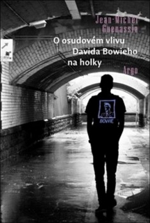 O OSUDOVÉM VLIVU DAVIDA BOWIEHO NA HOLKY