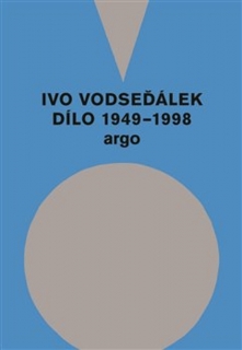 IVO VODSEĎÁLEK: DÍLO 1949 - 1998