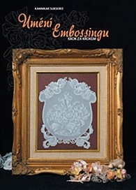 UMĚNÍ EMBOSSINGU KROK ZA KROKEM