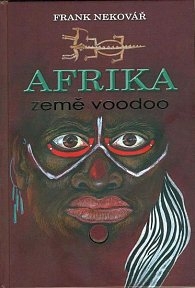 AFRIKA  ZEMĚ VOODOO