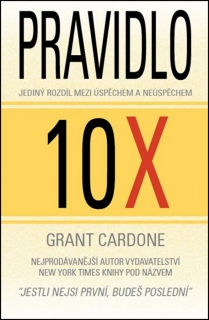 PRAVIDLO 10X-JEDINÝ ROZDÍL MEZI ÚSPĚCHEM A NEÚSPĚCHEM