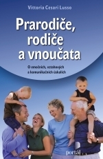 PRARODIČE,RODIČE A VNOUČATA  O EMOČNÍCH,VZTAHOVÝCH A KO
