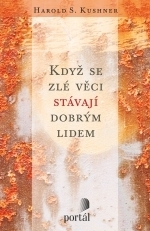 KDYŽ SE ZLÉ VĚCI STÁVAJÍ DOBRÝM LIDEM