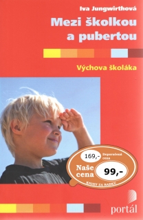MEZI ŠKOLKOU A PUBERTOU  VÝCHOVA ŠKOLÁKA