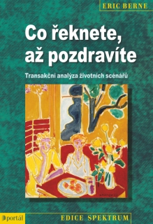 CO ŘEKNETE,AŽ POZDRAVÍTE...TRANSAKČNÍ ANALÝZA ŽIV.SCÉNÁŘŮ