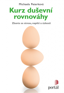 KURZ DUŠEVNÍ ROVNOVÁHY  ZBAVTE SE STRESU,NAPĚTÍ A ÚZKOSTI
