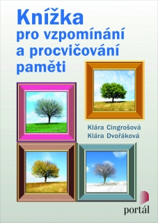 KNÍŽKA PRO VZPOMÍNÁNÍ A PROCVIČOVÁNÍ PAMĚTI